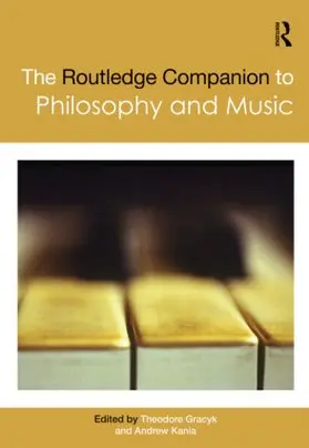 Gracyk / Kania |  The Routledge Companion to Philosophy and Music | Buch |  Sack Fachmedien