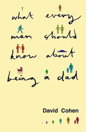 Cohen |  What Every Man Should Know About Being a Dad | Buch |  Sack Fachmedien