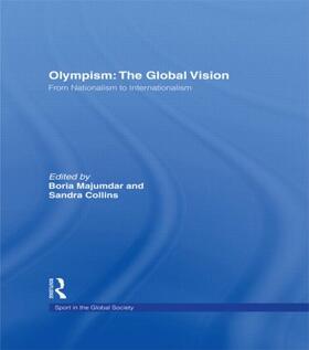 Majumdar / Collins | Olympism: The Global Vision: From Nationalism to Internationalism | Buch | 978-0-415-48624-8 | sack.de