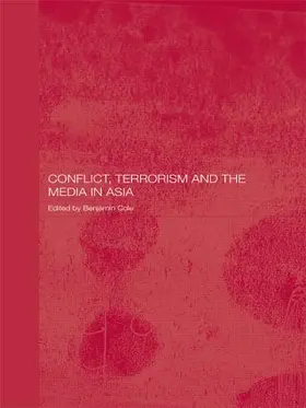 Cole | Conflict, Terrorism and the Media in Asia | Buch | 978-0-415-48633-0 | www.sack.de