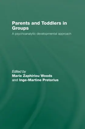 Zaphiriou Woods / Pretorius | Parents and Toddlers in Groups | Buch | 978-0-415-48639-2 | www.sack.de