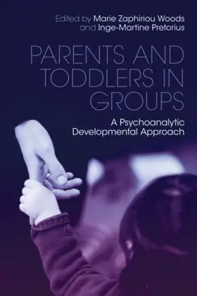 Zaphiriou Woods / Pretorius |  Parents and Toddlers in Groups | Buch |  Sack Fachmedien