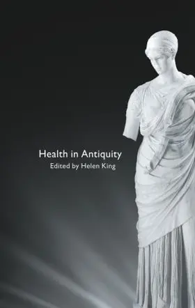 King | Health in Antiquity | Buch | 978-0-415-48693-4 | www.sack.de