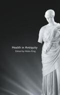 King |  Health in Antiquity | Buch |  Sack Fachmedien