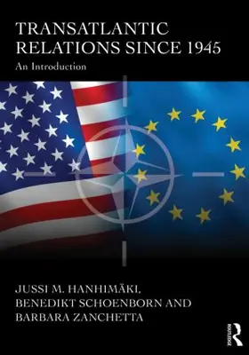 Hanhimaki / Zanchetta / Schoenborn | Transatlantic Relations since 1945 | Buch | 978-0-415-48698-9 | sack.de