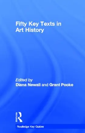 Newall / Pooke |  Fifty Key Texts in Art History | Buch |  Sack Fachmedien