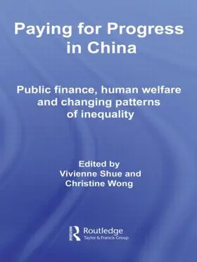 Shue / Wong | Paying for Progress in China | Buch | 978-0-415-48779-5 | sack.de