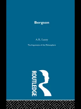 Lacey | Bergson-Arg Philosophers | Buch | 978-0-415-48787-0 | www.sack.de