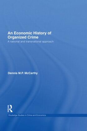 McCarthy | An Economic History of Organized Crime | Buch | 978-0-415-48796-2 | sack.de