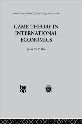 McMillan | Game Theory in International Economics | Buch | 978-0-415-48840-2 | sack.de