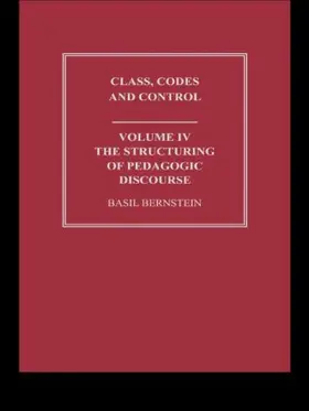 Bernstein | The Structuring of Pedagogic Discourse | Buch | 978-0-415-48860-0 | sack.de
