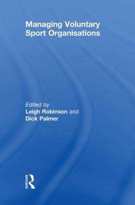 Robinson / Palmer | Managing Voluntary Sport Organizations | Buch | 978-0-415-48944-7 | sack.de