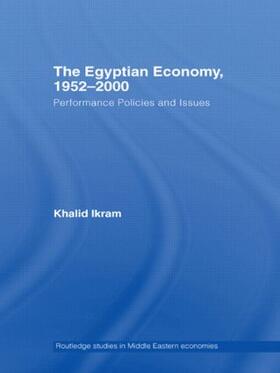 Ikram | The Egyptian Economy, 1952-2000 | Buch | 978-0-415-48995-9 | sack.de