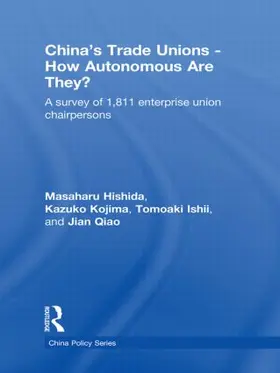 Hishida / Kojima / Ishii |  China's Trade Unions - How Autonomous Are They? | Buch |  Sack Fachmedien