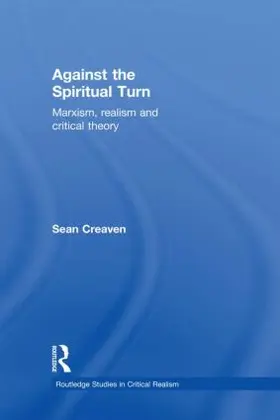 Creaven | Against the Spiritual Turn | Buch | 978-0-415-49031-3 | sack.de