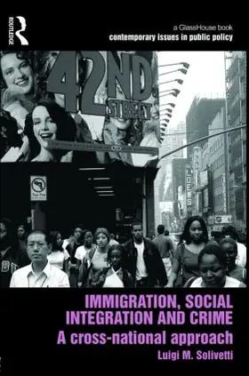 Solivetti |  Immigration, Social Integration and Crime | Buch |  Sack Fachmedien