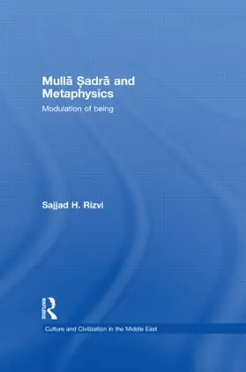 Rizvi |  Mulla Sadra and Metaphysics | Buch |  Sack Fachmedien