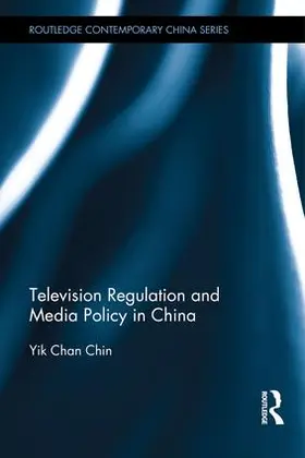 Chin |  Television Regulation and Media Policy in China | Buch |  Sack Fachmedien