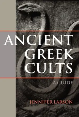 Larson | Ancient Greek Cults | Buch | 978-0-415-49102-0 | www.sack.de