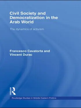 Cavatorta / Durac |  Civil Society and Democratization in the Arab World | Buch |  Sack Fachmedien