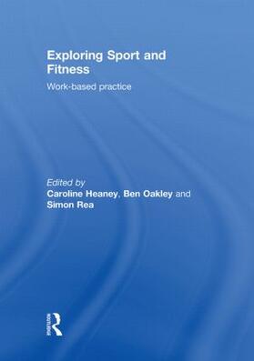 Heaney / Oakley / Rea | Exploring Sport and Fitness | Buch | 978-0-415-49155-6 | sack.de