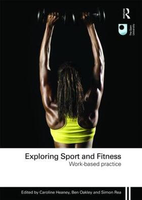 Heaney / Oakley / Rea | Exploring Sport and Fitness | Buch | 978-0-415-49156-3 | sack.de