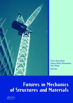 Aravinthan / Karunasena / Wang |  Futures in Mechanics of Structures and Materials | Buch |  Sack Fachmedien