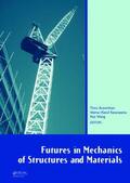 Aravinthan / Karunasena / Wang |  Futures in Mechanics of Structures and Materials | Buch |  Sack Fachmedien