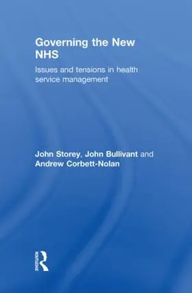 Storey / Bullivant / Corbett-Nolan | Governing the New NHS | Buch | 978-0-415-49275-1 | www.sack.de