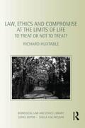 Huxtable |  Law, Ethics and Compromise at the Limits of Life | Buch |  Sack Fachmedien