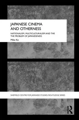 Ko |  Japanese Cinema and Otherness | Buch |  Sack Fachmedien