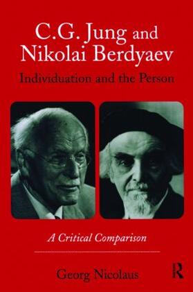 Nicolaus | C.G. Jung and Nikolai Berdyaev | Buch | 978-0-415-49316-1 | sack.de