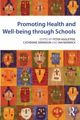 Aggleton / Dennison / Warwick |  Promoting Health and Wellbeing through Schools | Buch |  Sack Fachmedien