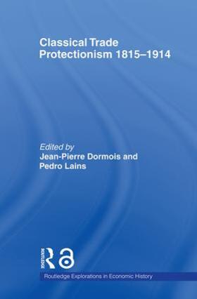 Dormois / Lains | Classical Trade Protectionism 1815-1914 | Buch | 978-0-415-49354-3 | sack.de