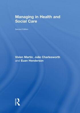Martin / Charlesworth / Henderson | Managing in Health and Social Care | Buch | 978-0-415-49388-8 | sack.de