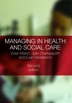 Martin / Charlesworth / Henderson |  Managing in Health and Social Care | Buch |  Sack Fachmedien