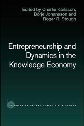 Karlsson / Johansson / Stough | Entrepreneurship and Dynamics in the Knowledge Economy | Buch | 978-0-415-49406-9 | sack.de