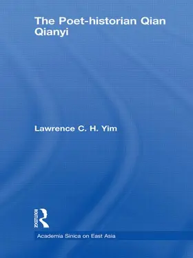 Yim | The Poet-historian Qian Qianyi | Buch | 978-0-415-49460-1 | www.sack.de