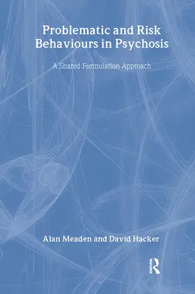 Meaden / Hacker |  Problematic and Risk Behaviours in Psychosis | Buch |  Sack Fachmedien