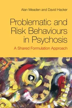 Meaden / Hacker |  Problematic and Risk Behaviours in Psychosis | Buch |  Sack Fachmedien