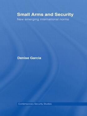 Garcia |  Small Arms and Security | Buch |  Sack Fachmedien