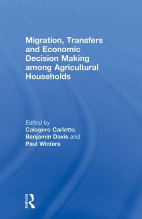 Carletto / Davis / Winters |  Migration, Transfers and Economic Decision Making Among Agricultural Households | Buch |  Sack Fachmedien