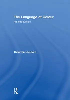 van Leeuwen |  The Language of Colour | Buch |  Sack Fachmedien