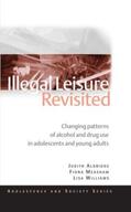 Aldridge / Measham / Williams |  Illegal Leisure Revisited | Buch |  Sack Fachmedien