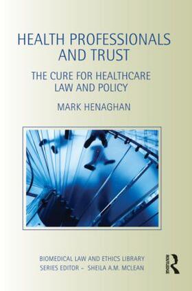 Henaghan | Health Professionals and Trust | Buch | 978-0-415-49582-0 | sack.de