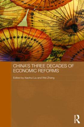 Liu / Zhang | China's Three Decades of Economic Reforms | Buch | 978-0-415-49600-1 | sack.de