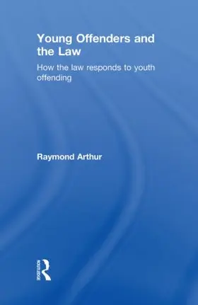 Arthur |  Young Offenders and the Law | Buch |  Sack Fachmedien