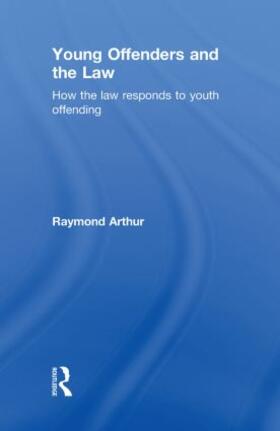 Arthur | Young Offenders and the Law | Buch | 978-0-415-49661-2 | sack.de