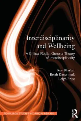 Bhaskar / Danermark / Price |  Interdisciplinarity and Wellbeing | Buch |  Sack Fachmedien