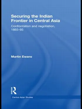 Ewans |  Securing the Indian Frontier in Central Asia | Buch |  Sack Fachmedien